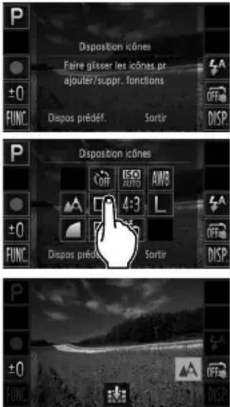 Disposition icônes Faire glisser les icônes pr ajouler/suppr. fonctions Dispos prédef. Sortir Disposition icônes OFF ISO AWB AUTO 4:3 L ±0 DISPOS PRÉDUR SortIR DISP. P ±0 FUNC P ±0 FUNC P ±0 FUNC DISP.