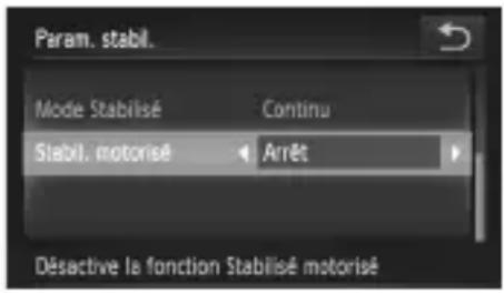 Param. stabil. Mode Stabilisé Continu Stabil. motorisé Arrêt Désactive la fonction Stabilisé motorisé