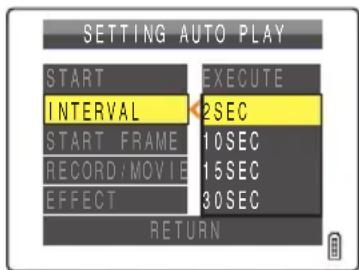 SETTING AUTO PLAY START EXECUTE INTERVAL 2SEC START FRAME 10SEC RECORD: MOVIE 15SEC EFFECT 30SEC RETURN