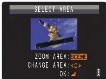 SELECT AREA ZOOM AREA: SCENE CHANGE AREA: ◀ OK: ↗