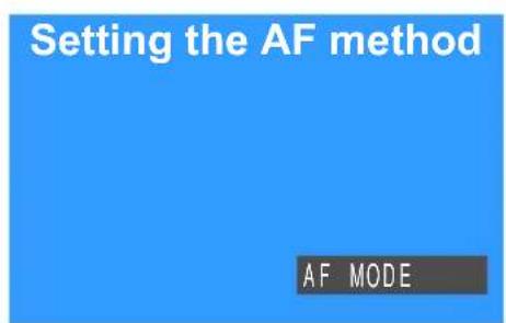 Setting the AF method AF MODE