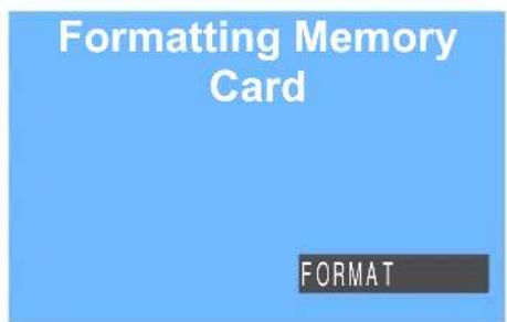 Formatting Memory Card FORMAT