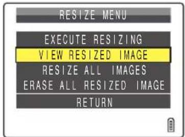 RESIZE MENU EXECUTE RESIZING VIEW RESIZED IMAGE RESIZE ALL IMAGES ERASE ALL RESIZED IMAGE RETURN
