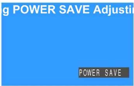 Power Save Adjusting POWER SAVE