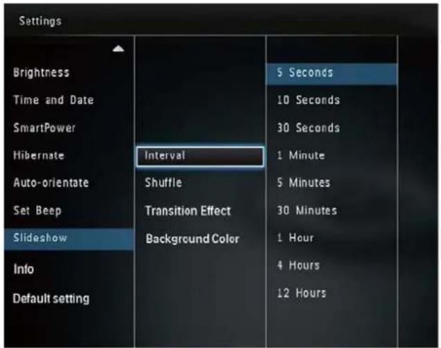 Settings Brightness Time and Date SmartPower Hibernate Auto-orientate Set Beep Slideshow Info Default setting Interval Shuffle Transition Effect Background Color 5 Seconds 10 Seconds 30 Seconds 1 Minute 5 Minutes 30 Minutes 1 Hour 4 Hours 12 Hours