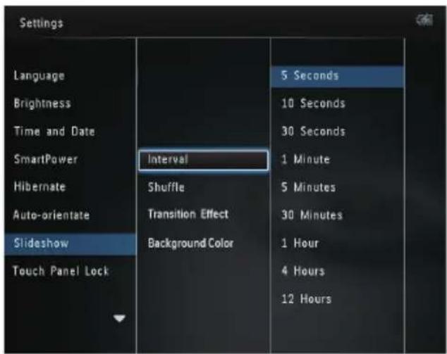 Settings Language Brightness Time and Date SmartPower Hibernate Auto-orientate Slideshow Touch Panel Lock Interval Shuffle Transition Effect Background Color 5 Seconds 10 Seconds 30 Seconds 1 Minute 5 Minutes 30 Minutes 1 Hour 4 Hours 12 Hours