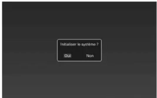 Initialiser le système ? Oui Non