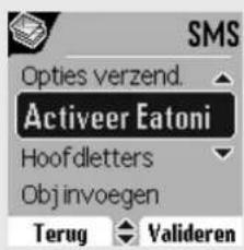 SMS Opties verzend. Activeer Eatoni Hoof dletters Obj invoegen Terug Valideren