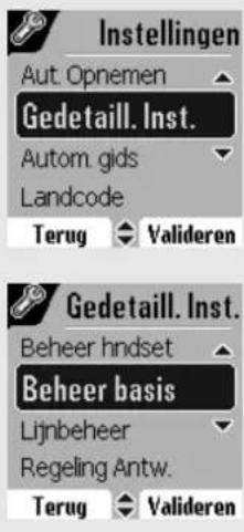 Instellingen Aut. Opnemen Gedetail. Inst. Autom. gids Landcode Terug Valideren Gedetail. Inst. Beheer hndset Beheer basis Lijnbeheer Regeling Antw. Terug Valideren