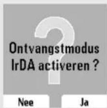Ontvangstmodus IrDA activeren ? Nee Ja