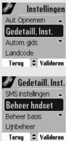 Instellingen Aut. Opnemen Gedetail. Inst. Autom. gids Landcode Terug Valideren Gedetail. Inst. SMS instellingen Beheer hndset Beheer basis Lijnbeheer Terug Valideren