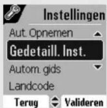 Instellingen Aut. Opnemen Gedetail. Inst. Autom. gids Landcode Terug Valideren