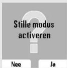 Stille modus activeren Nee Ja