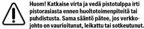 Huom! Katkaise virta ja vedä pistotulppa irti pistorasiasta ennen huoltotoimenpiteitä tai puhdistusta. Sama sääntö pätee, jos verkko- johto on vaurioitunut, leikattu tai sotkeutunut.