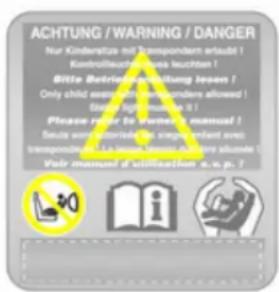 ACHTUNG / WARNING / DANGER Nur Kinderzitz mit Transposendern erlaubt! Kontrollsteuern, das leuchten! Bitte Betrieb am Schuldung lesen! Only child are not to be others allowed! If you want to be a serious problem. Please return to home manual! Because any other kind of being lost about transported in 14 months, please also be Your manual of examination (e.g. p. 7)