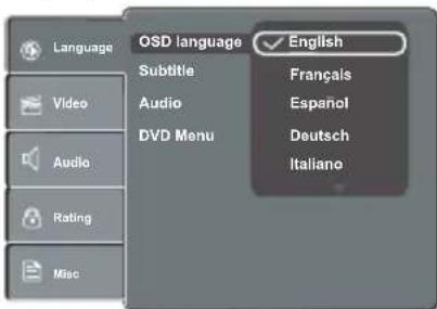 Language Video Audio Rating Misc OSD language ✓ English Subtitle Audio DVD Menu Français Español Deutsch Italiano