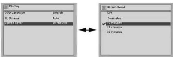 Display OSD Language English FL Dimmer Auto Screen Saver 10 minutes Screen Saver OFF 5 minutes ✓ 10 minutes 15 minutes 30 minutes