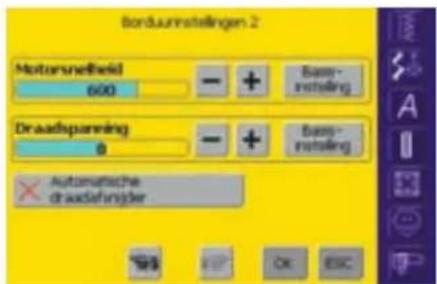 Bordzuminstellingen 2 Motorsnelheid 600 - + Bam- nichting Draadspanning 8 - + Bam- nichting Automatische drauslehringer OK OK ESC