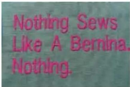 Nothing Sews Like A Bernina. Nothing.