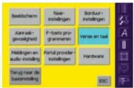 Beeklschem Naa-instellingen Borduur-instellingen Aanraak-genoelgheld F-toets programmeren Verse en taal Meldingen en audio-instelling Portal provider-instellingen Hardware Terug naar de basinstelling ESC