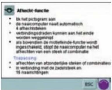 Affectt-functie • bk het pictogram aan • de naacomputer naalt automatisch 4 afhechtsteken • verbindingsdraden kunnen aan het ende worden weggeknijp • als bovendien de motelkeinde-functie wordt ingschakeld, stopt de naacomputer na het afhechten van een steek of combinatie Toepassing • afhechten van afzonderlijke starken of combinaties • in verbinding met de Zudensteek en 18 naamstingen ESC
