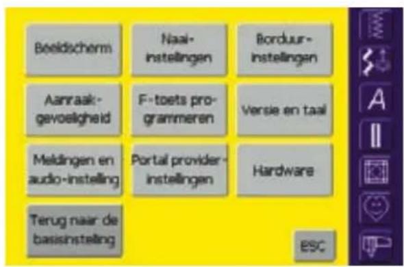Beeldschem Naal- instellingen Borduur- instellingen Aamraak- gevoeligheid F-toets pro- grammeren Versie en taal Meldingen en audio-instelling Portal provider- instellingen Hardware Terug naar de basisinstelling ESC