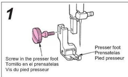 1 Screw in the presser foot Tornillo en el prensatelas Vis du pied presseur Presser foot Prensatelas Pied presseur