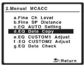 PIONEER VSX-818V - Select 'EQ Data Copy' from the Manual MCACC setup menu. - 1