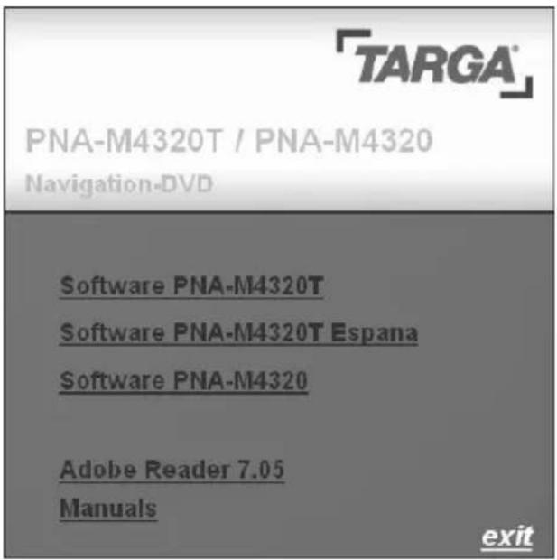 TARGA PNA-M4320T / PNA-M4320 Navigation-DVD Software PNA-M4320T Software PNA-M4320T Espana Software PNA-M4320 Adobe Reader 7.05 Manuals exit