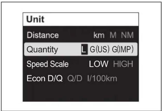 Unit Distance: km, M, NM Quantity: L, G(US), G(IMP) Speed Scale: LOW, HIGH Econ: D/Q, Q/D, I/100km