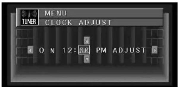 TUNER MENU CLOCK ADJUST ON 12:00 PM ADJUST