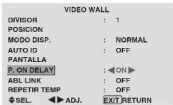 VIDEO WALL DIVISOR : 1 POSICION MODO DISP. : NORMAL AUTO ID : OFF PANTALLA P. ON DELAY : ON ► ABL LINK : OFF REPETIR TEMP : OFF SEL. ADJ. EXIT RETURN