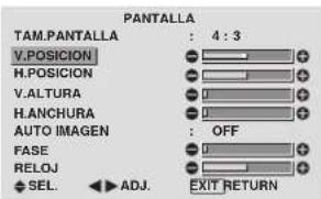 PANTALLA TAM.PANTALLA : 4 : 3 V.POSICION H.POSICION V.ALTURA H.ANCHURA AUTO IMAGEN : OFF FASE RELOJ SEL. ADJ. EXIT RETURN