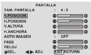 PANTALLA TAM. PANTALLA : 4 : 3 V.POSICION H.POSICION V.ALTURA H.ANCHURA AUTO IMAGEN : OFF FASE RELOJ SEL. ADJ. EXIT RETURN