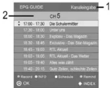 EPG GUIDE Kanaleingabe CH 5 17:00 - 17:30 Die Schulemittier 17:30 - 18:00 Unter uns 18:00 - 18:30 Explosiv - Das Magazin 18:30 - 18:45 Exclusive - Das Star-Magazin 18:45 - 19:03 RTL Aktief 19:03 - 19:05 RTL Aktief - Das Wetter 19:05 - 19:40 Alles was zählt 19:40 - 20:15 Gutz Zeiten, schlechte Zeiten Record INFO Schedule Remind OK INDEX
