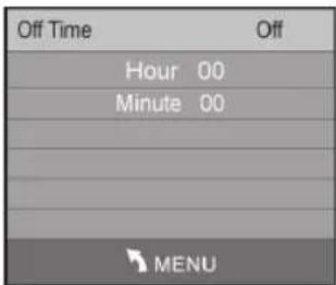 Off Time Off Hour 00 Minute 00 MENU