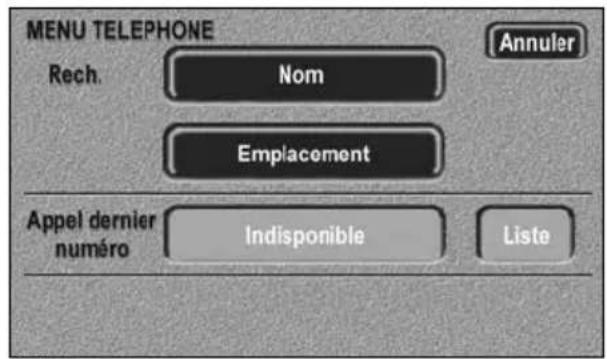 MENU TELEPHONE Rech. Nom Emplacement Appel dernier numéro Indisponible Liste Annuler