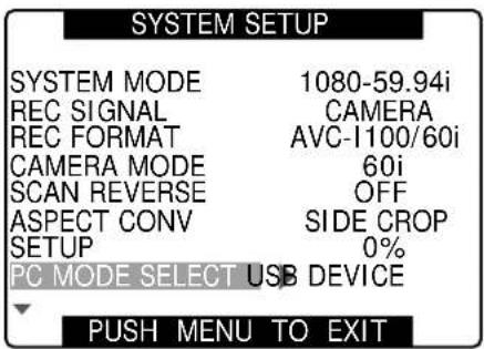 PANASONIC AG-HPX300P - Set the menu option PC MODE SELECT in the SYSTEM SETUP screen to USB DEVICE and set PC MODE to ON. - 1