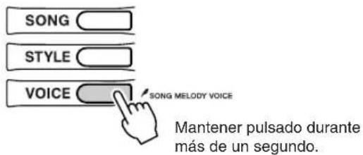 SONG STYLE VOICE SONG MELODY VOICE Mantener pulsado durante más de un segundo.