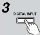 ONKYO TX-SR501E - Press the [DIGITAL INPUT] button. - 1