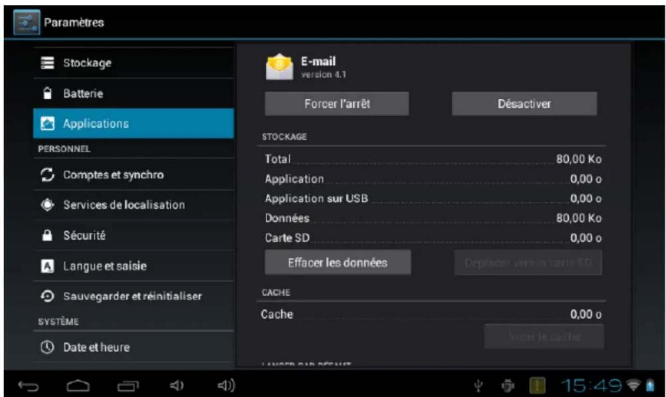 Paramètres Stockage Batterie Applications PERSONNEL Comptes et synchro Services de localisation Sécurité Langue et saisie Sauvegarder et réinitialiser SYSTÈME Date et heure E-mail version 4.1 Forcer l'arrêt Désactiver STOCKAGE Total 80,00 Ko Application 0,00 o Application sur USB 0,00 o Données 80,00 Ko Carte SD 0,00 o Effacer les données Déplacer vers in carte SD CACHE Cache 0,00 o Viter le cache LANOPE PAR PÉTUE 15:49