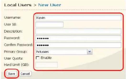 Local Users > New User Username: Kevin User Id: Description: Password: ••••••• Confirm Password: ••••••• Primary Group: husers User Quota: □ Enable Hard Limit (GB): Save Cancel
