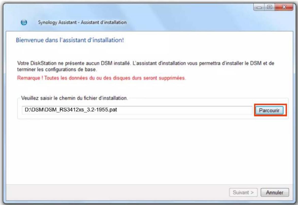 Synology Assistant - Assistant d'installation Bienvenue dans l'assistant d'installation! Votre DiskStation ne présente aucun DSM installé. L'assistant d'installation vous permettra d'installer le DSM et de terminer les configurations de base. Remarque ! Toutes les données du ou des disques durs seront supprimées. Veuillez saisir le chemin du fichier d'installation. D:\DSM\DSM_RS3412xs_3.2-1955.pat Parcourir Suivant > Annuler