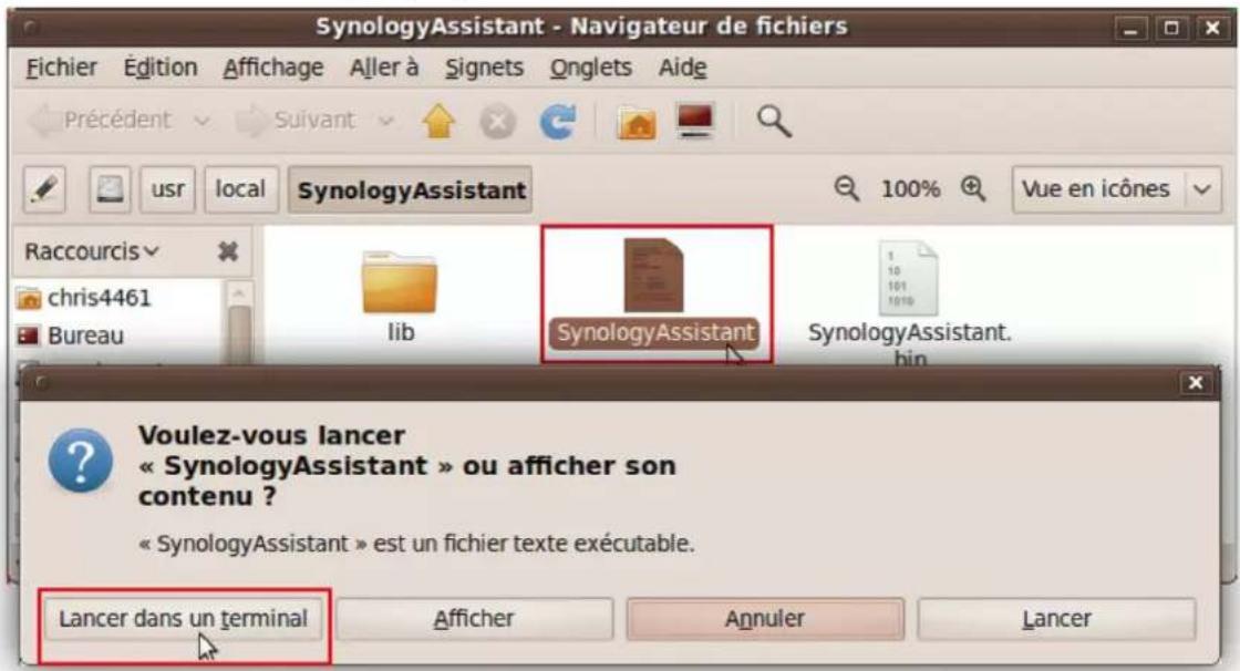 SynologyAssistant - Navigateur de fichiers Fichier Édition Affichage Aller à Signets Onglets Aide Précédent Suivant usr local SynologyAssistant 100% Vue en icônes Raccourcis chris4461 Bureau lib SynologyAssistant SynologyAssistant.bin Voulez-vous lancer « SynologyAssistant » ou afficher son contenu ? « SynologyAssistant » est un fichier texte exécutable. Lancer dans un terminal Afficher Annuler Lancer