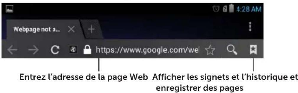 Webpage not a... https://www.google.com/web Entrez l'adresse de la page Web Afficher les signets et l'historique et enregistrer des pages