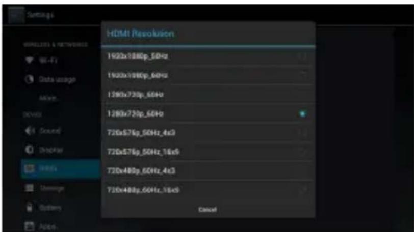 Settings HDMI Resolution 1920x1980p_50Hz 1920x1980p_60Hz 1390x730p_60Hz 1290x730p_60Hz 720x576p_50Hz_4x3 720x576p_50Hz_16x9 720x480p_60Hz_4x3 720x480p_60Hz_18x9 Cancel