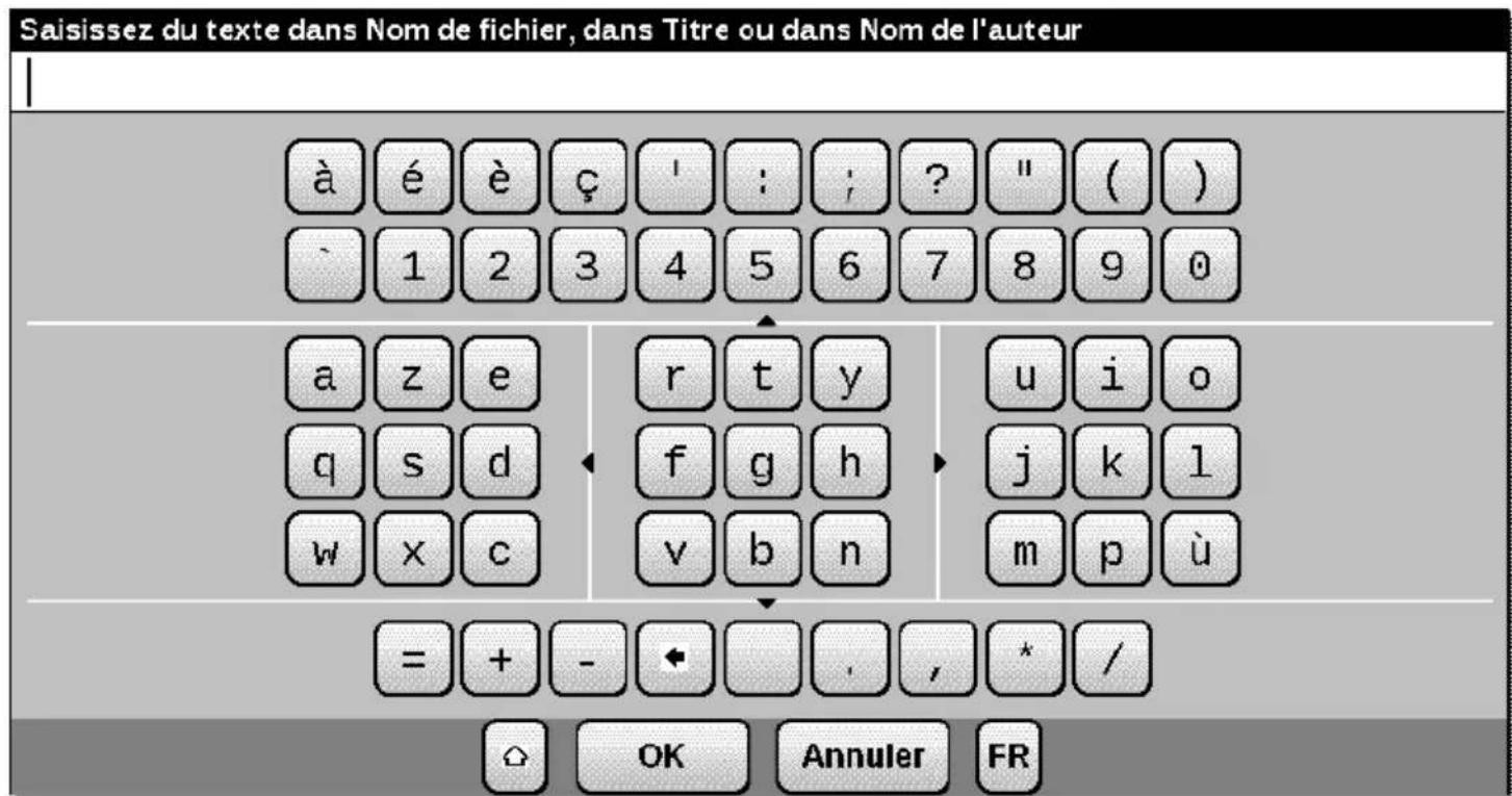 Saisissez du texte dans Nom de fichier, dans Titre ou dans Nom de l'auteur à é è ç ! : ? " ( ) ` 1 2 3 4 5 6 7 8 9 0 a z e r t y u i o q s d f g h j k l w x c v b n m p ù = + - , , * / OK Annuler FR