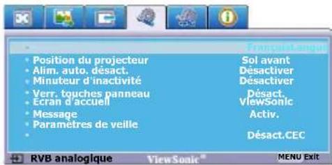 Position du projecteur Alim. auto. désact. Minuteur d'inactivité Verr. touches panneau Eran d'accueil Message Paramètres de veille Sol avant Désactiver Désactiver Pésact. ViewSonic Activ. Désact.CEC RVB analogique ViewSonic® MENU Exit