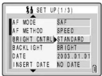 SET UP (1/3) AF MODE SAF AF METHOD SPEED BRIGHT CNTRL STANDARD BACKLIGHT BRIGHT DATE 2003.01.01 INSERT DATE NO DATE