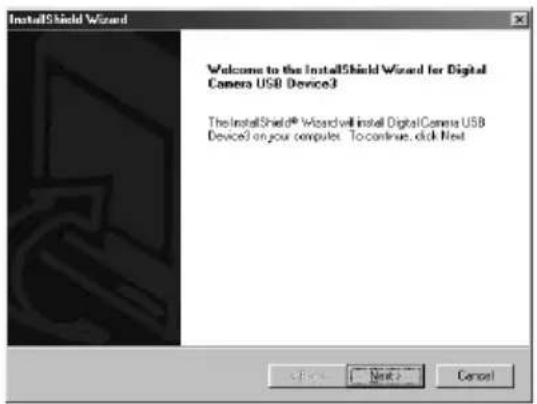 InstallShield Wizard Welcome to the InstallShield Wizard for Digital Camera USB Device3 The InstallShield® Wizard will install DigitalCamera USB Device3 on your computer. To continue, click Next OK Next > Cancel